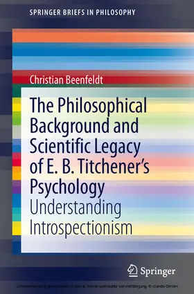 Beenfeldt | The Philosophical Background and Scientific Legacy of E. B. Titchener's Psychology | E-Book | sack.de