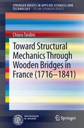 Tardini |  Toward Structural Mechanics Through Wooden Bridges in France (1716-1841) | Buch |  Sack Fachmedien