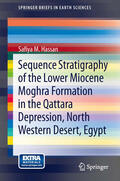 Hassan |  Sequence Stratigraphy of the Lower Miocene Moghra Formation in the Qattara Depression, North Western Desert, Egypt | eBook | Sack Fachmedien