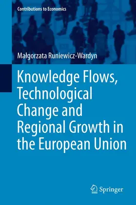 Runiewicz-Wardyn |  Knowledge Flows, Technological Change and Regional Growth in the European Union | eBook | Sack Fachmedien