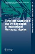 Marten |  Port State Jurisdiction and the Regulation of International Merchant Shipping | Buch |  Sack Fachmedien