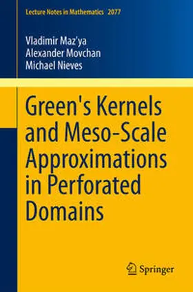 Maz'ya / Movchan / Nieves |  Green's Kernels and Meso-Scale Approximations in Perforated Domains | eBook | Sack Fachmedien