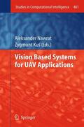 Kus / Nawrat / Kus |  Vision Based Systemsfor UAV Applications | Buch |  Sack Fachmedien