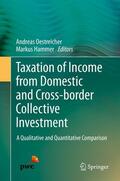 Hammer / Oestreicher |  Taxation of Income from Domestic and Cross-border Collective Investment | Buch |  Sack Fachmedien