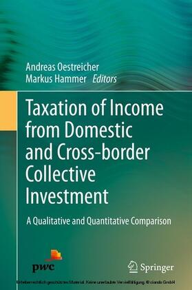 Oestreicher / Hammer | Taxation of Income from Domestic and Cross-border Collective Investment | E-Book | sack.de