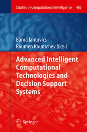 Iantovics / Kountchev |  Advanced Intelligent Computational Technologies and Decision Support Systems | eBook | Sack Fachmedien