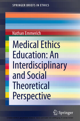 Emmerich |  Medical Ethics Education: An Interdisciplinary and Social Theoretical Perspective | eBook | Sack Fachmedien