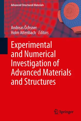 Öchsner / Oechsner / Altenbach | Experimental and Numerical Investigation of Advanced Materials and Structures | E-Book | sack.de