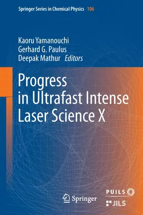 Yamanouchi / Paulus / Mathur |  Progress in Ultrafast Intense Laser Science | eBook | Sack Fachmedien