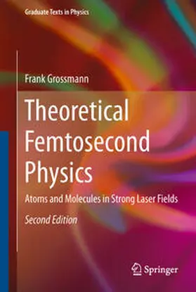 Großmann |  Theoretical Femtosecond Physics | eBook | Sack Fachmedien
