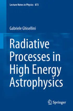 Ghisellini |  Radiative Processes in High Energy Astrophysics | eBook | Sack Fachmedien