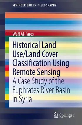 Al-Fares | Historical Land Use/Land Cover Classification Using Remote Sensing | E-Book | sack.de
