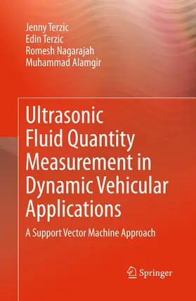 Terzic / Nagarajah / Alamgir |  Ultrasonic Fluid Quantity Measurement in Dynamic Vehicular Applications | eBook | Sack Fachmedien