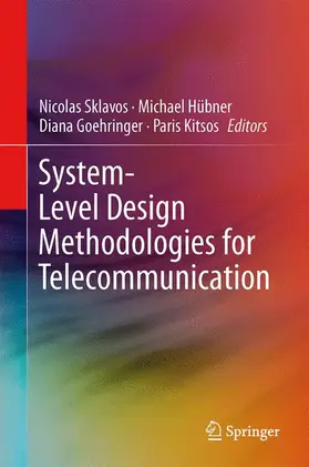 Sklavos / Kitsos / Hübner |  System-Level Design Methodologies for Telecommunication | Buch |  Sack Fachmedien