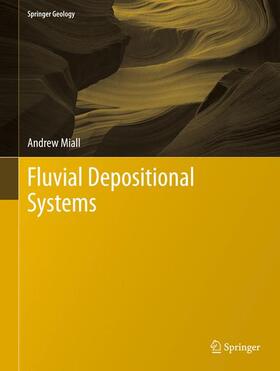 Miall | Fluvial Depositional Systems | Buch | 978-3-319-00665-9 | sack.de