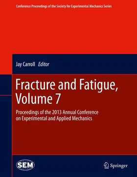 Jay / Carroll | Fracture and Fatigue, Volume 7 | E-Book | www.sack.de
