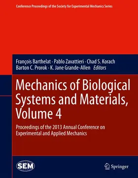 Barthelat / Zavattieri / Korach |  Mechanics of Biological Systems and Materials, Volume 4 | eBook | Sack Fachmedien