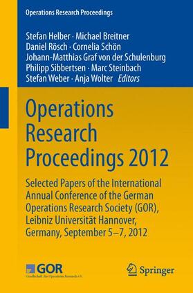 Helber / Breitner / Rösch | Operations Research Proceedings 2012 | Buch | 978-3-319-00794-6 | sack.de