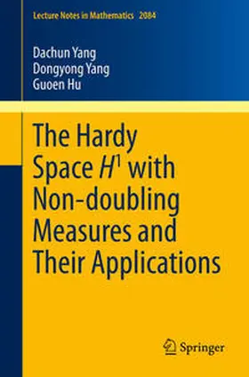 Yang / Hu | The Hardy Space H1 with Non-doubling Measures and Their Applications | E-Book | sack.de