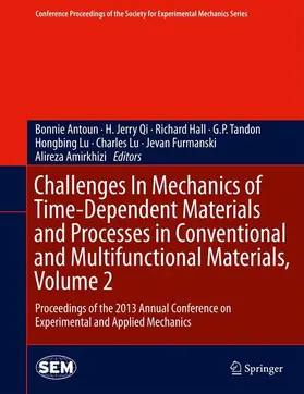 Antoun / Qi / Hall |  Challenges In Mechanics of Time-Dependent Materials and Processes in Conventional and Multifunctional Materials, Volume 2 | Buch |  Sack Fachmedien