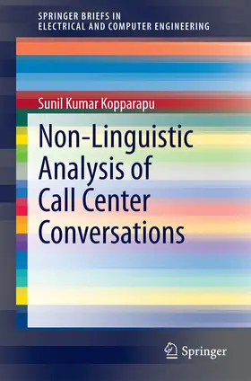 Kopparapu |  Non-Linguistic Analysis of Call Center Conversations | eBook | Sack Fachmedien