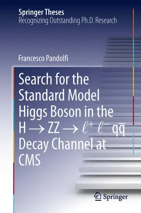 Pandolfi |  Search for the Standard Model Higgs Boson in the H ? ZZ ? l + l - qq Decay Channel at CMS | eBook | Sack Fachmedien