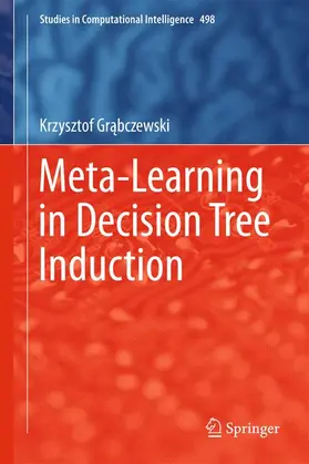 Grabczewski / Grabczewski |  Meta-Learning in Decision Tree Induction | Buch |  Sack Fachmedien