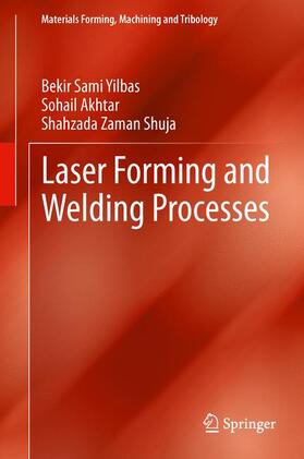 Yilbas / Shuja / Akhtar | Laser Forming and Welding Processes | Buch | 978-3-319-00980-3 | sack.de