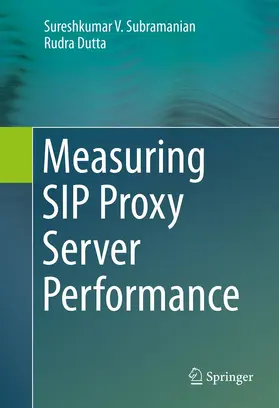 Subramanian / Dutta |  Measuring SIP Proxy Server Performance | eBook | Sack Fachmedien