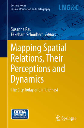 Rau / Schönherr |  Mapping Spatial Relations, Their Perceptions and Dynamics | eBook | Sack Fachmedien