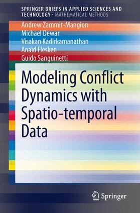 Zammit-Mangion / Dewar / Sanguinetti |  Modeling Conflict Dynamics with Spatio-temporal Data | Buch |  Sack Fachmedien