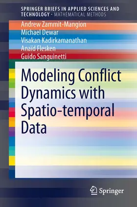 Zammit-Mangion / Dewar / Kadirkamanathan | Modeling Conflict Dynamics with Spatio-temporal Data | E-Book | sack.de