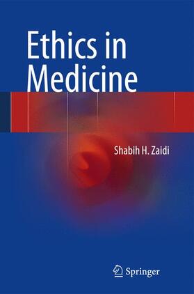 Zaidi |  Ethics in Medicine | Buch |  Sack Fachmedien