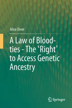 Diver |  A Law of Blood-ties - The 'Right' to Access Genetic Ancestry | eBook | Sack Fachmedien