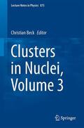 Beck |  Clusters in Nuclei, Volume 3 | Buch |  Sack Fachmedien