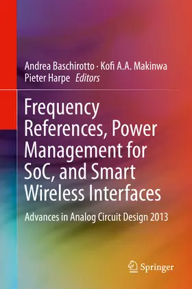 Baschirotto / Makinwa / Harpe | Frequency References, Power Management for SoC, and Smart Wireless Interfaces | E-Book | sack.de