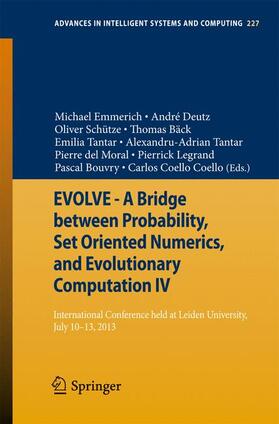 Emmerich / Tantar / Deutz | EVOLVE - A Bridge between Probability, Set Oriented Numerics, and Evolutionary Computation IV | Buch | 978-3-319-01127-1 | sack.de