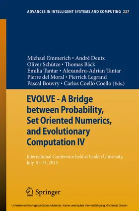 Emmerich / Deutz / Coello |  EVOLVE - A Bridge between Probability, Set Oriented Numerics, and Evolutionary Computation IV | eBook | Sack Fachmedien