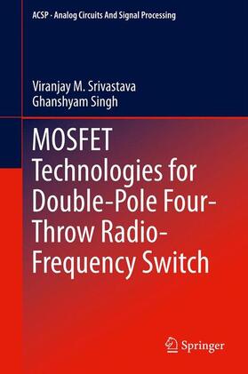 Singh / Srivastava | MOSFET Technologies for Double-Pole Four-Throw Radio-Frequency Switch | Buch | 978-3-319-01164-6 | sack.de
