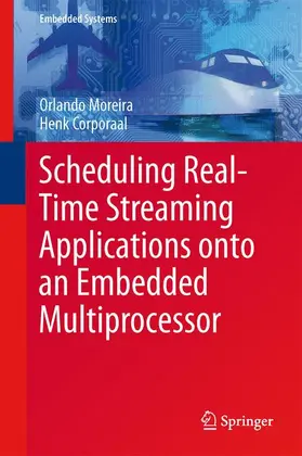 Corporaal / Moreira |  Scheduling Real-Time Streaming Applications onto an Embedded Multiprocessor | Buch |  Sack Fachmedien