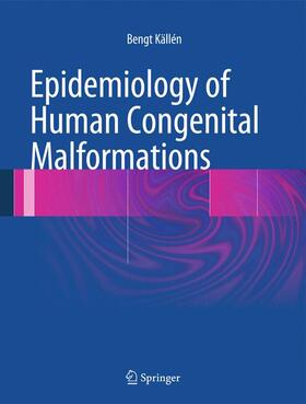 Källén | Epidemiology of Human Congenital Malformations | Buch | 978-3-319-01471-5 | sack.de