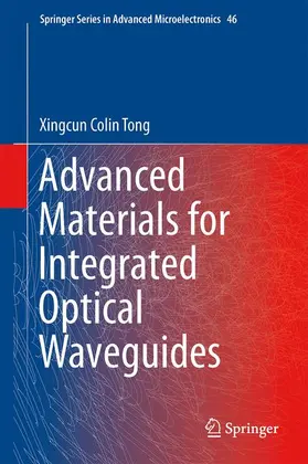 Tong Ph.D |  Advanced Materials for Integrated Optical Waveguides | Buch |  Sack Fachmedien