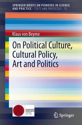 Beyme | On Political Culture, Cultural Policy, Art and Politics | Buch | 978-3-319-01558-3 | sack.de