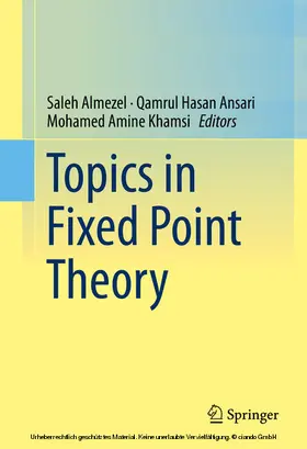 Almezel / Ansari / Khamsi |  Topics in Fixed Point Theory | eBook | Sack Fachmedien