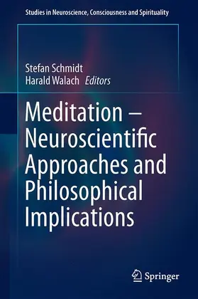 Walach / Schmidt |  Meditation - Neuroscientific Approaches and Philosophical Implications | Buch |  Sack Fachmedien