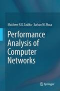 Musa / Sadiku |  Performance Analysis of Computer Networks | Buch |  Sack Fachmedien
