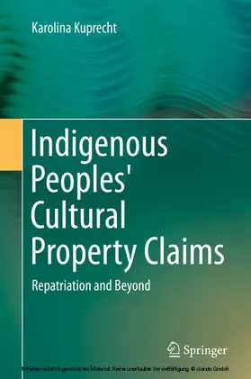 Kuprecht | Indigenous Peoples' Cultural Property Claims | E-Book | www.sack.de