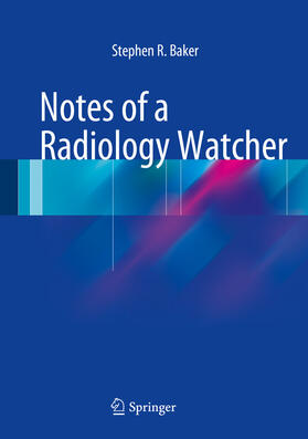 Baker | Notes of a Radiology Watcher | E-Book | sack.de