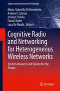 Di Benedetto / Cattoni / De Nardis |  Cognitive Radio and Networking for Heterogeneous Wireless Networks | Buch |  Sack Fachmedien