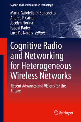 Di Benedetto / Cattoni / Fiorina | Cognitive Radio and Networking for Heterogeneous Wireless Networks | E-Book | sack.de